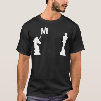 Knights Who Say Ni chess cool T-shirt