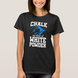 Knip mijn soort witte powder die klimt t-shirt