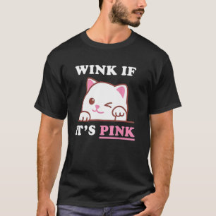 Knipoog Als Het Roze Is Grappige Humor Schattige K T-shirt