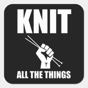 Knit All The Things Funny Knitting Vierkante Sticker