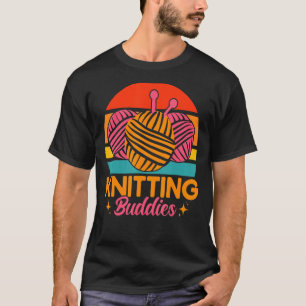 Knitter Knitter Knitting Buddies T-shirt