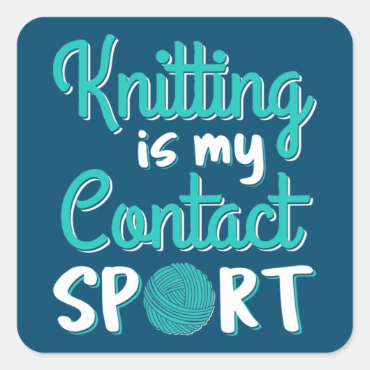 Knitting is mijn contactsport vierkante sticker (Voorkant)
