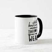 Knitting Therapy You Can Wear Funny Mug (Devant droit)