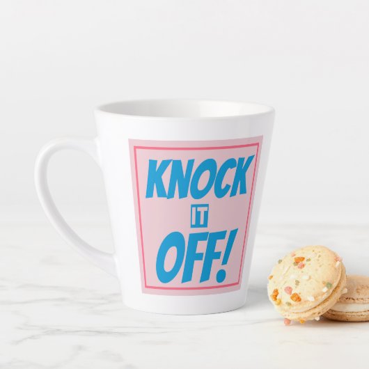 KNOCK IT OFF Latte Mug Latte Mok (In situ)