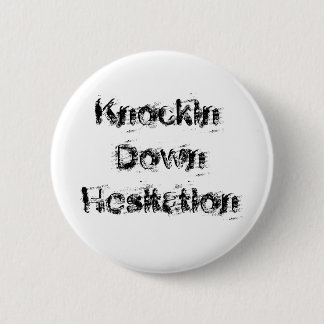 Knockin Down Hesitation Ronde Button 5,7 Cm