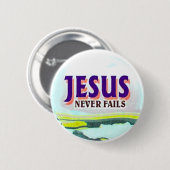 knoop- Jezus slaagt nooit Ronde Button 5,7 Cm (Voorkant /achterkant)