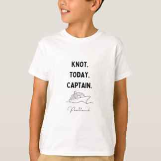Knoop Vandaag Kapitein Cruise Outfit Portland Oreg T-shirt