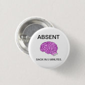 Knop "Afwezig" Ronde Button 3,2 Cm (Voorkant /achterkant)