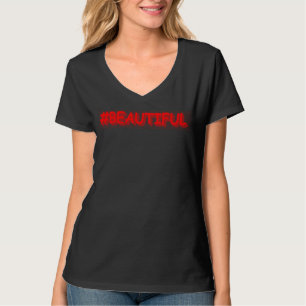 Knop het Ontwerp "#BEAUTIFUL" van de Uitdrukking. T-shirt
