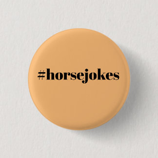 Knop #horsejokes ronde button 3,2 cm