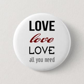 Knop Love Is All You Need Ronde Button 5,7 Cm