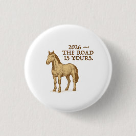 Knop met motiverende tekst en paard ronde button 3,2 cm