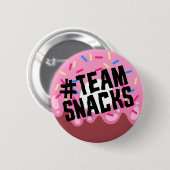 Knop "#TEAM SNACKS" Ronde Button 5,7 Cm (Voorkant /achterkant)