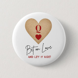 Knop - Wedden op Liefde en Laat het Rijden! Ronde Button 5,7 Cm