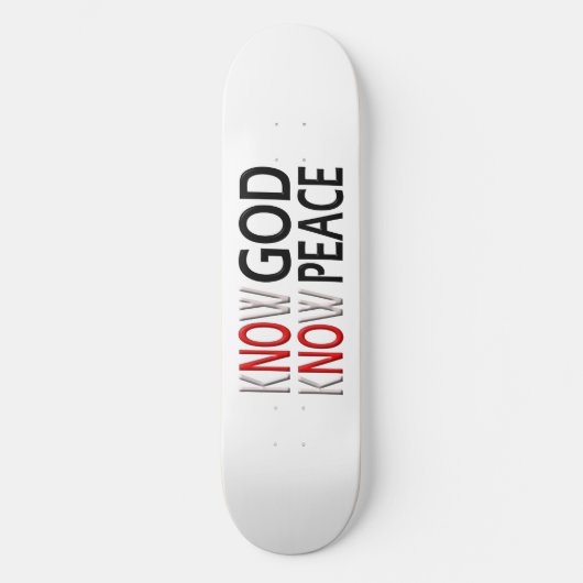 Know God Know Peace Skateboard (Voorkant)