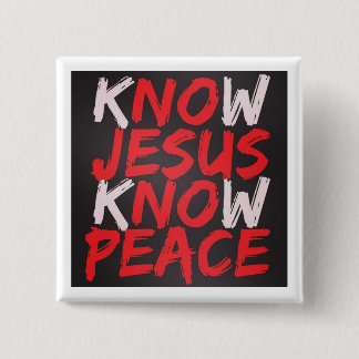 kNOw JESUS kNOw PEACE-Button Vierkante Button 5,1 Cm