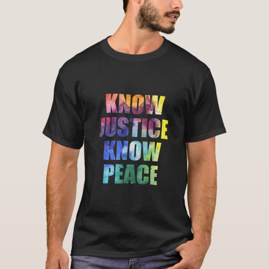 Know Justice Know Peace Black Pride History Equali T-shirt (Voorkant)