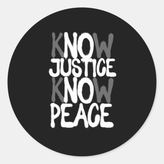 Know Justice Peace Social Human Rights Equality Gi Ronde Sticker (Voorkant)