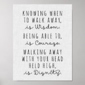 Knowing When To Walk Away Is Wisdom Poster (Devant)