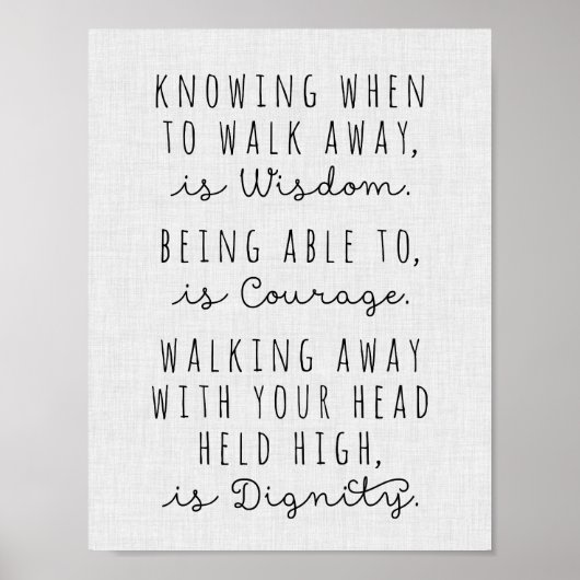 Knowing When To Walk Away Is Wisdom Poster (Devant)