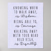 Knowing When To Walk Away Is Wisdom Poster (Devant)
