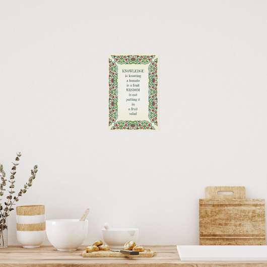 KNOWLEDGE weet dat een tomaat een vrucht is. Poster (Keuken)