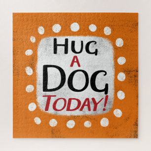 Knuffel een hond vandaag Jigsaw puzzel