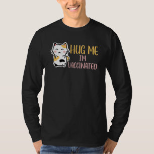Knuffel me in gevaccineerde vaccinatie Pro Vax Leu T-shirt