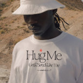 "Knuffel me tot ik ruik zoals jij" Shirt