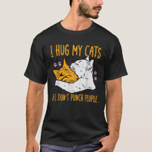 Knuffel Mijn Katten Ik Sla Niet Op Mensen Grappige T-shirt