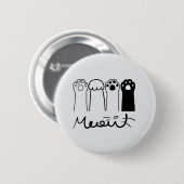 Knuffelkattenpootjes Miauw Knop Badge Ronde Button 5,7 Cm (Voorkant /achterkant)