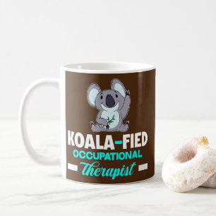 Koala Fied Occupational Therapy Funny Koffiemok