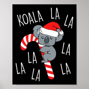 Koala La La La - Aussie Xmas Pun Grappig Australis Poster