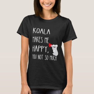 Koala maakt me blij dat je niet zo veel Koala Euca T-shirt