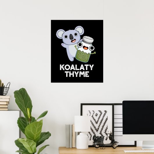 Koala-ty Thyme Funny Koala Thyme Pun Dark BG Poster (Thuiskantoor)