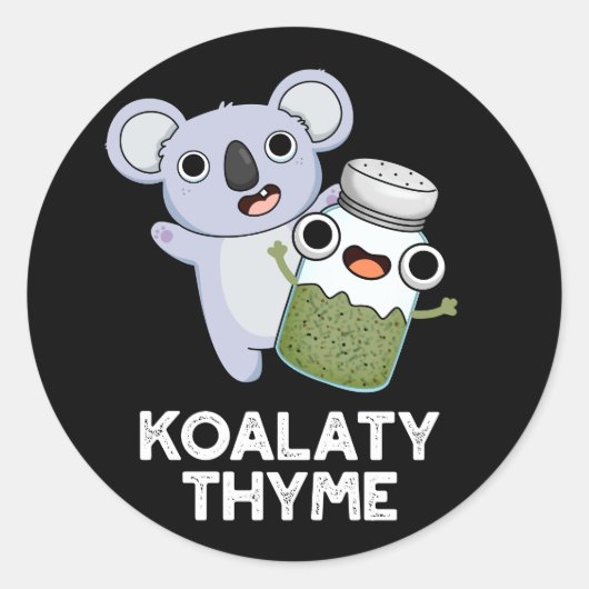 Koala-ty Thyme Funny Koala Thyme Pun Dark BG Ronde Sticker (Voorkant)