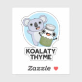 Koala-ty Thyme Funny Koala Thyme Pun Sticker (Vel)