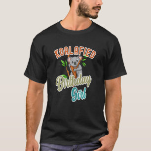 Koalafied Birthday Girls kwam in aanmerking voor e T-shirt