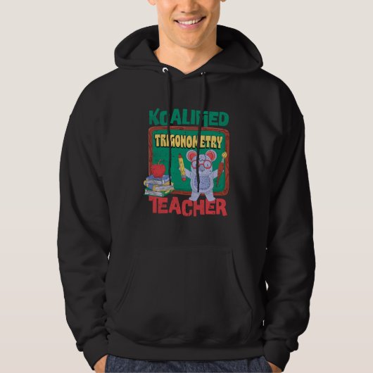 Koalified Trigonometry Teacher Trig Functions Teac Hoodie (Voorkant)