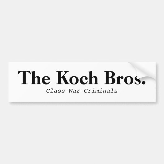 Koch Bros. Klasse War Bumpersticker (Voorkant)