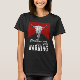 Koe De schedel had een waarschuwing Western moeten T-shirt