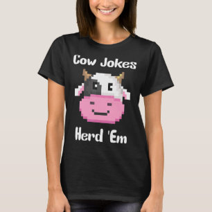 Koe Jokes Herd 'em Sarcastische Puns Koe Jokes 5 T-shirt