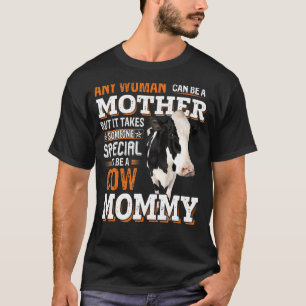 Koe Moeder Elke Vrouw Kan Een Moeder Zijn Maar Het T-shirt