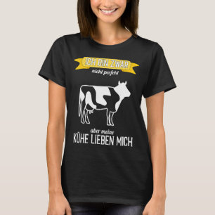 Koe Niet perfect, maar mijn koeien houden van me T-shirt