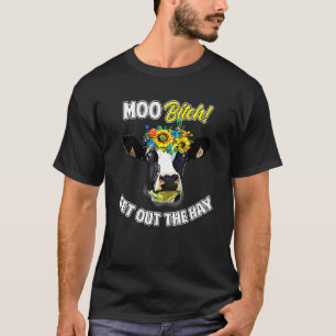 Koe Puns Moe Melkvee Holstein Boer Rancher T-shirt