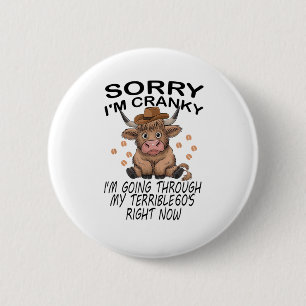 Koe Sorry dat ik chagrijnig ben ik ga door mijn ve Ronde Button 5,7 Cm