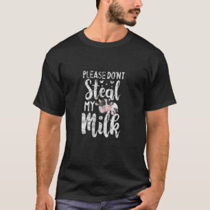 Koe, steek mijn melk niet, vee, vaars, in paniek t-shirt
