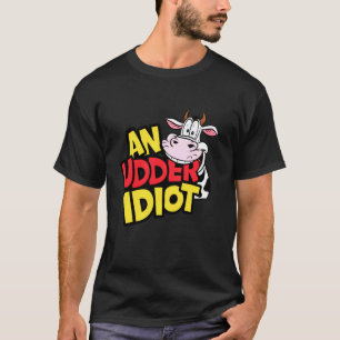 Koeien Een Uier Idiot Grappige Koe Punt Koe Liefhe T-shirt