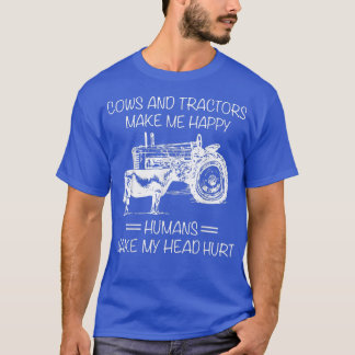 Koeien en trekkers maken meHappy Mensen maken mijn T-shirt