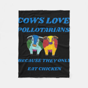 Koeien houden van pollotariërs omdat ze alleen kui fleece deken